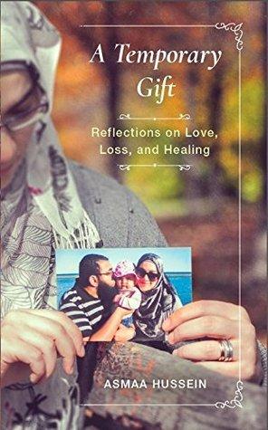 A Temporary Gift: Reflections on Love, Loss & Healing