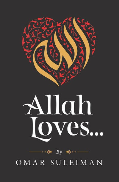 Allah Loves - Omar Suleiman